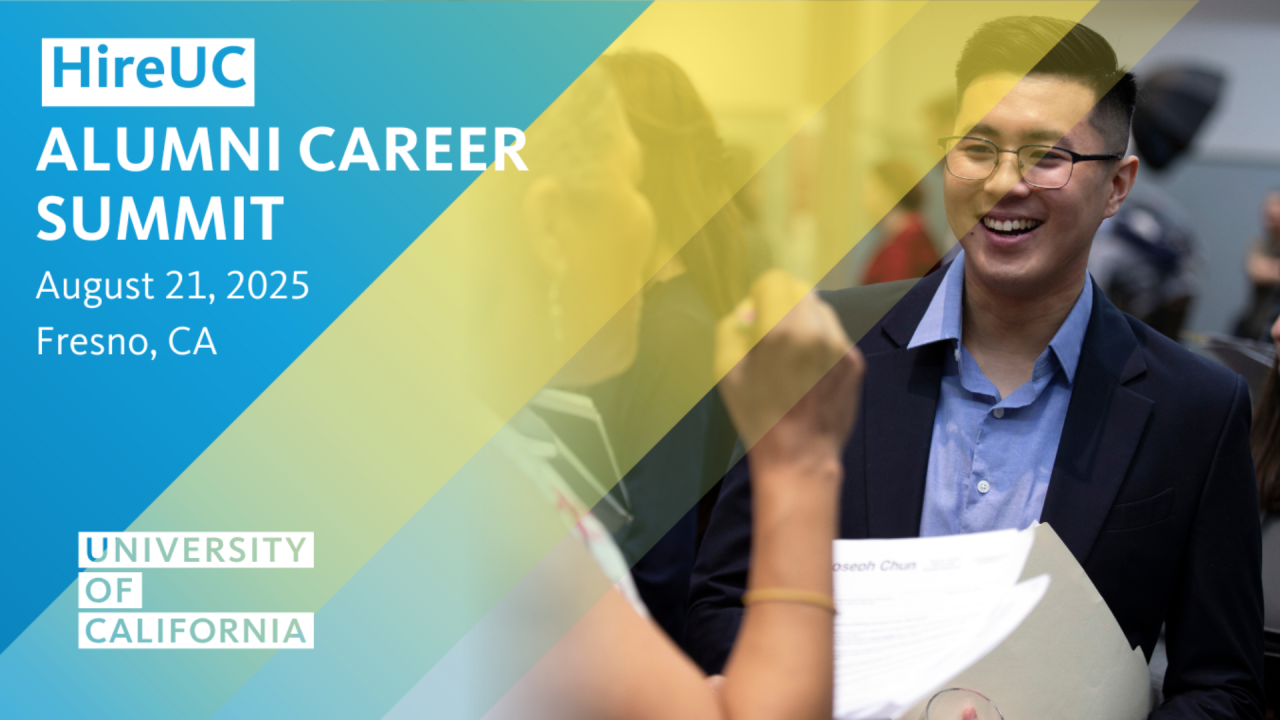 Image of career fair attendee talking to employer. Text reads: HireUC Alumni Career Summit, August 21, 2025, Fresno, CA, University of California