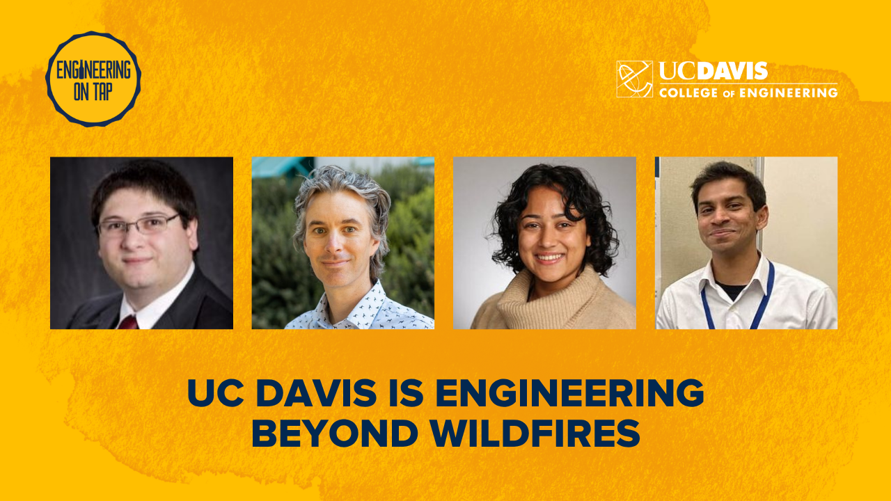 Yellow banner with four headshot photos above text 'UC Davis is engineering beyond wildfires'.