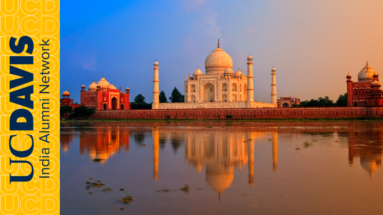Photo of Taj Mahal and overlayed text that says "UC Davis India Alumni Network"