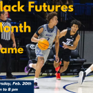 Black Futures Month Basketball game banner image with photo of UCD men's basketball team