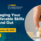 Image of close up hand holding up wooden block with target and bullseye design; text reads: Career Lunch & Learn, UC Davis One Aggie Network Alumni and Affiliate Relations, Leveraging Your Transferable Skills to Stand Out, Wed. September 28, 2022, 12-1 p.m.