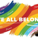 Rainbow motif with text that reads "We All Belong" 